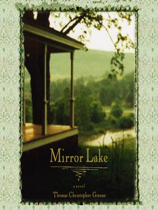 Title details for Mirror Lake by Thomas Christopher Greene - Available